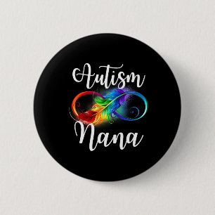 Autism Nana Neurodiversity Rainbow Infinity Sign S 2 Inch Round Button