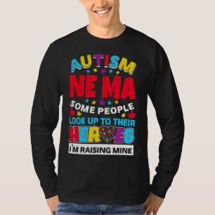 Autism Ne Ma People Look Up Their Heroes Rising Mi T-Shirt
