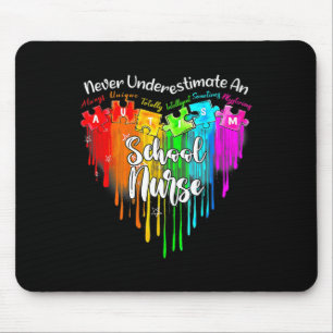 Autism Never Underestimate A School Nurse Autism A Mouse Pad