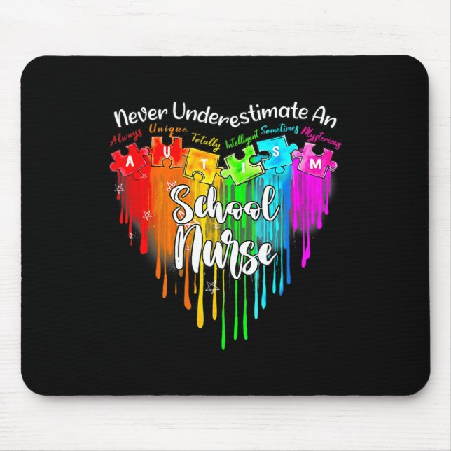 Autism Never Underestimate A School Nurse Autism A Mouse Pad (Front)