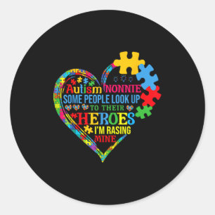 Autism Nonnie Raising Hero Mothers Day Autism Nonn Classic Round Sticker