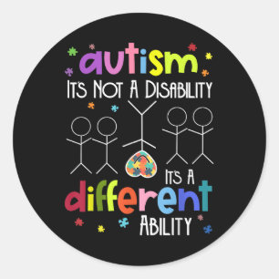 Autism Not A Disability Its A Different Ability  Classic Round Sticker