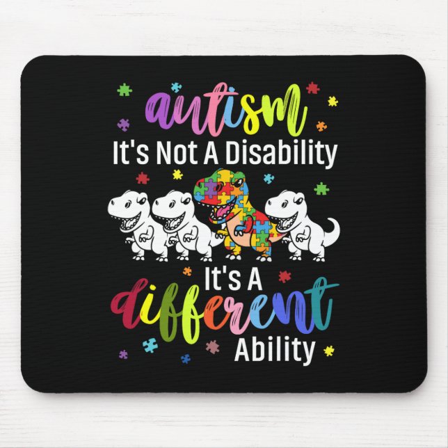 Autism Not A Disability It's A Different Ability D Mouse Pad (Front)