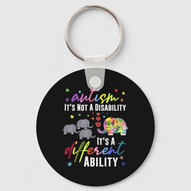Autism Not A Disability It's A Different Ability E Keychain (Front)