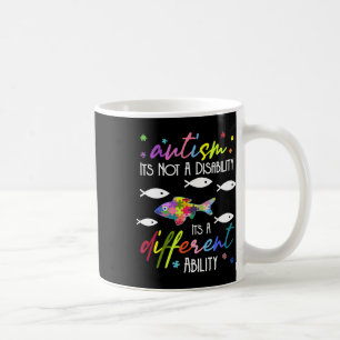 Autism Not A Disability It's A Different Ability F Coffee Mug