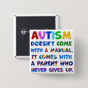 AUTISM Parent Never Gives Up 2 Inch Square Button