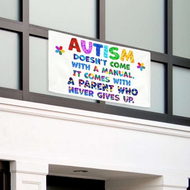 AUTISM Parent Never Gives Up Banner (Outside Building)