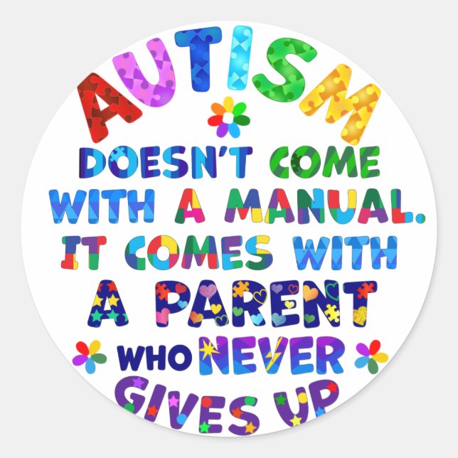 AUTISM Parent Never Gives Up Classic Round Sticker (Front)