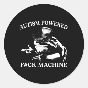Autism Powered F#ck Machine Funny Meme Frog Autist Classic Round Sticker
