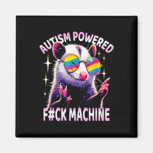 Autism Powered F#ck Machine Funny Meme Opossum Aut Magnet