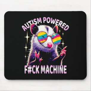 Autism Powered F#ck Machine Funny Meme Opossum Aut Mouse Pad