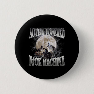 Autism Powered F#ck Machine Funny Meme Wolf Autist 2 Inch Round Button
