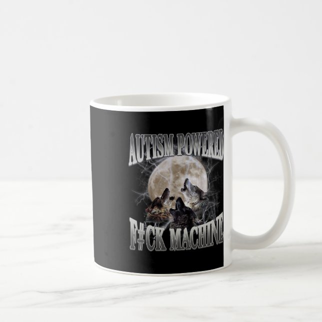 Autism Powered F#ck Machine Funny Meme Wolf Autist Coffee Mug (Right)