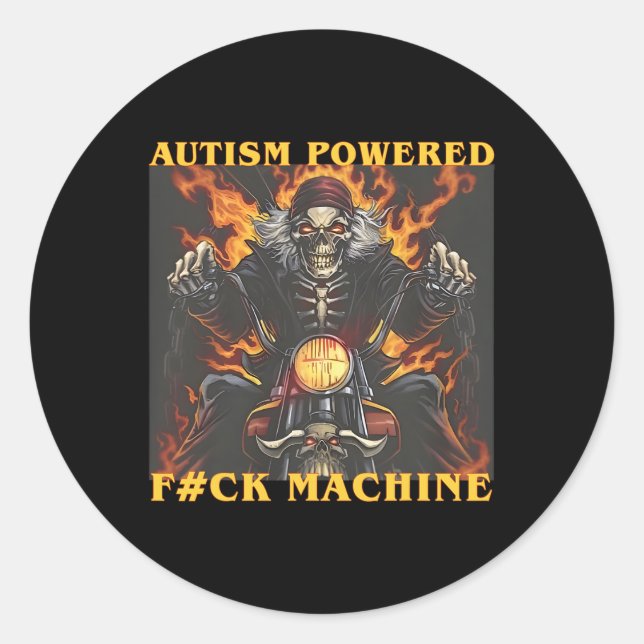 Autism Powered F#ck Machine Funny Skeleton Meme  Classic Round Sticker (Front)