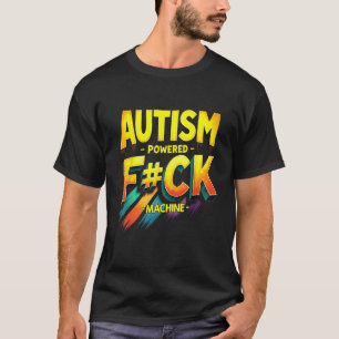 Autism Powered F Ck Machine Retro Health Apparel M T-Shirt