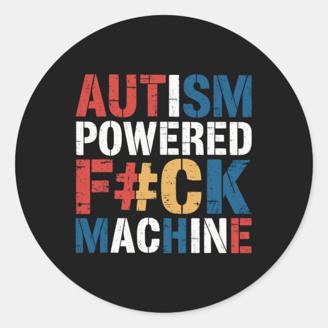 Autism Powered F#ck Machine Retro Rizz'em Funny Qu Classic Round Sticker (Front)