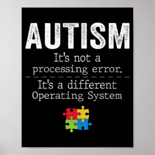 Autism Quotes It's Not A Processing Error Autism A Poster