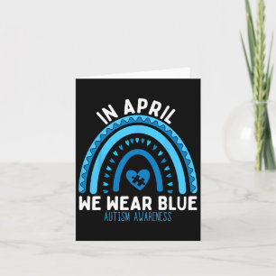 Autism Rainbow In April We Wear Blue Autism Awaren Card