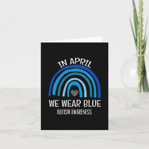 Autism Rainbow In April We Wear Blue Autism Awaren Card