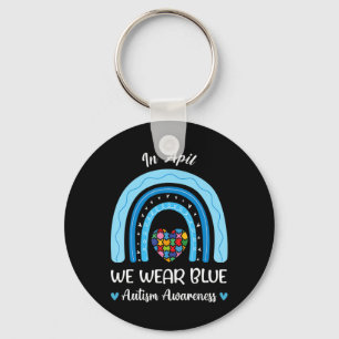 Autism Rainbow In April We Wear Blue Autism Awaren Keychain