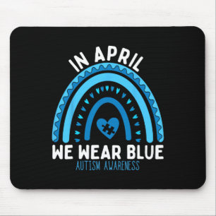 Autism Rainbow In April We Wear Blue Autism Awaren Mouse Pad