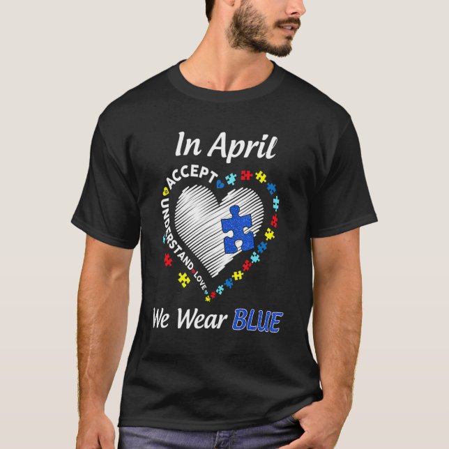 Autism Rainbow In April We Wear Blue Autism Awaren T-Shirt (Front)