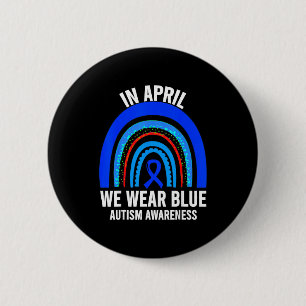 Autism rainbow in april wear blue autism awareness 2 inch round button