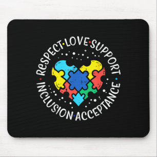 Autism Respect Love Inclusion Acceptance Awareness Mouse Pad