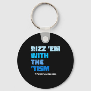 Autism rizz em with the tism asd awareness men keychain
