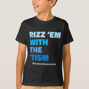 Autism rizz em with the tism asd awareness men T-Shirt