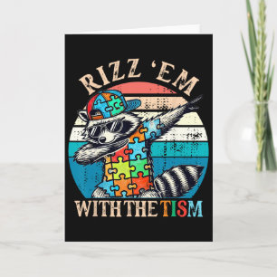 Autism Rizz Em With The Tism Meme Autistic Racoon Card