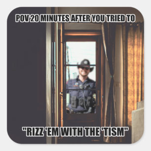 Autism "Rizz 'Em With the 'Tism" Meme Square Sticker