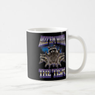 Autism Rizz Em With The Tism Raccoon Meme Bootleg  Coffee Mug
