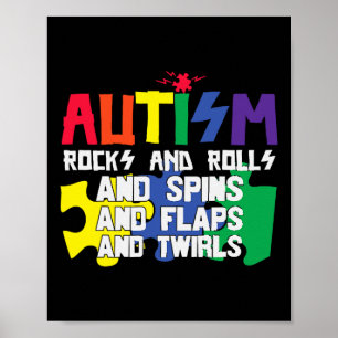 Autism Rocks Rolls Spins Flaps And Twirls  Poster