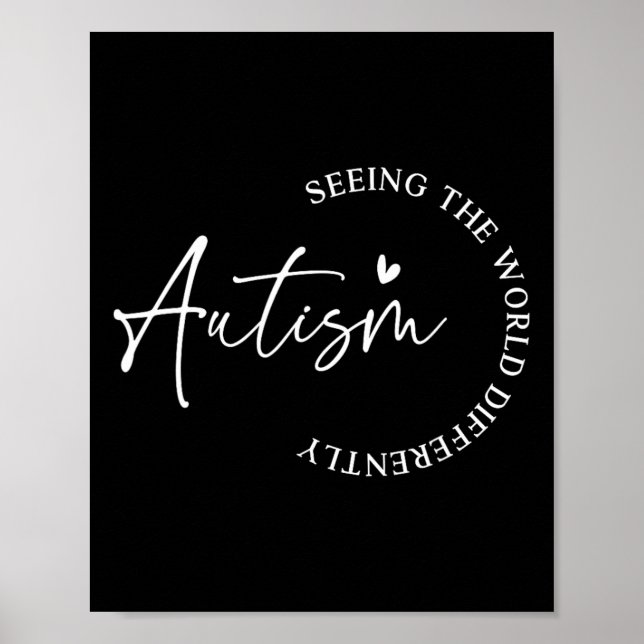 Autism Seeing The World Differently Autism Awarene Poster (Front)
