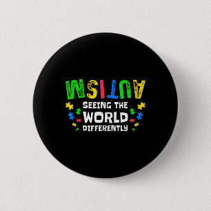 Autism Seeing The World Differently Neurodiversity 2 Inch Round Button