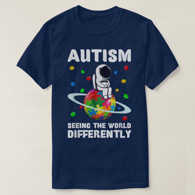 Autism Seeing The World Differently Shirt Astronau (Design Front)