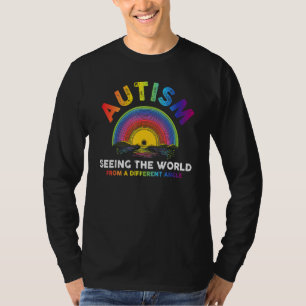 Autism Seeing The World From A Different Angle T-Shirt