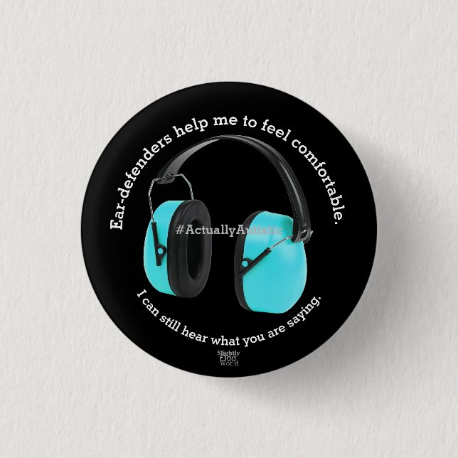 Autism/ Sensory Ear-defenders Awareness- Black 1 Inch Round Button (Front)
