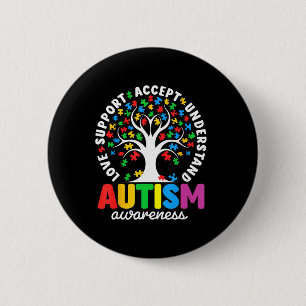 Autism Shirt Love Accept Support Autistic Autism A 2 Inch Round Button