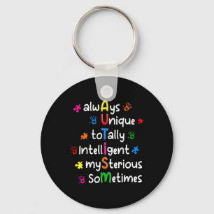 Autism Shirts Always Unique Totally Intelligent My Keychain