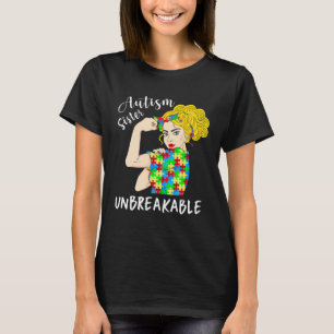 Autism Sister Unbreakable Woman Strong Accept Unde T-Shirt