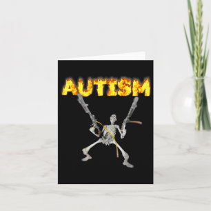 Autism Skeleton Funny Oddly Specific Dank Card