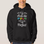 Autism-Society Says Im Autistic God Says Perfect A Hoodie<br><div class="desc">Autism-Society Says Im Autistic God Says Perfect Autism  new</div>