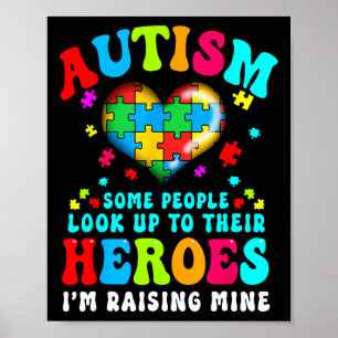 Autism Some People Look Up To Their Heroes I'm Rai Poster