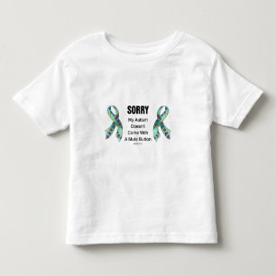 Autism Sorry Toddler T-shirt