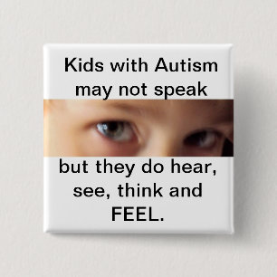 autism speak,hear,think and feel 2 inch square button