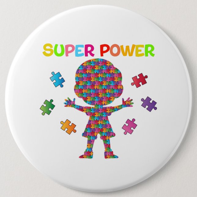 Autism, Super Power 6 Inch Round Button (Front)