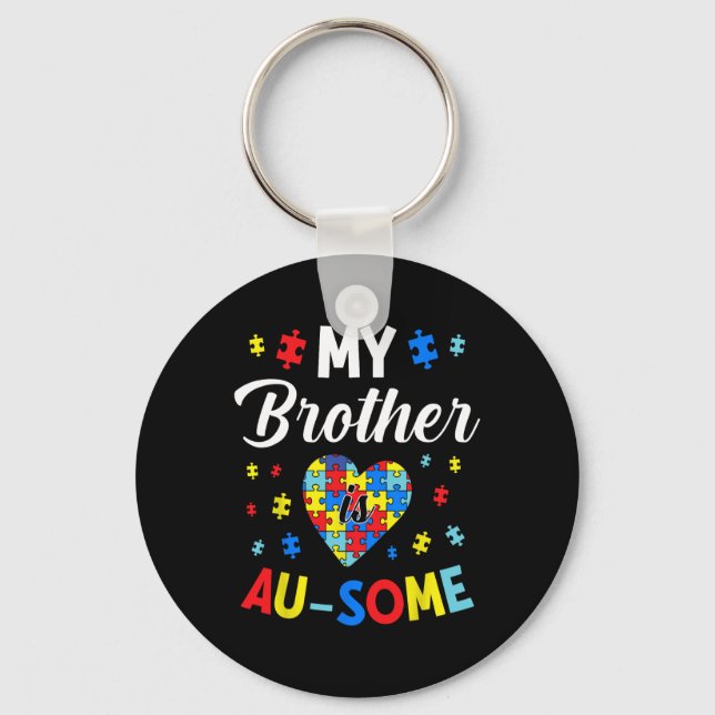 Autism Support And Awareness My Autistic Brother I Keychain (Front)