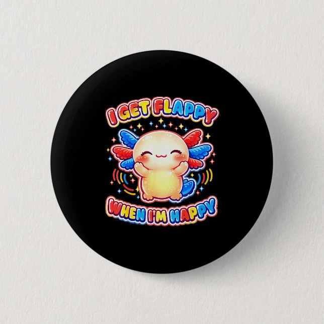 Autism support stimming axolotl get flappy when 2 inch round button (Front)